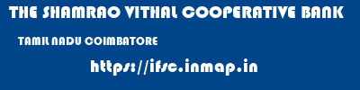 THE SHAMRAO VITHAL COOPERATIVE BANK  TAMIL NADU COIMBATORE    ifsc code